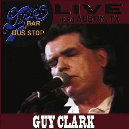 Cover for Clark Guy · Live from Dixie's Bar &amp; Busstop '83 (CD) (2014)