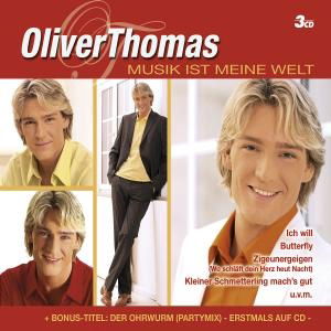 Cover for Oliver Thomas · Musik Ist Meine Welt (CD) (2007)