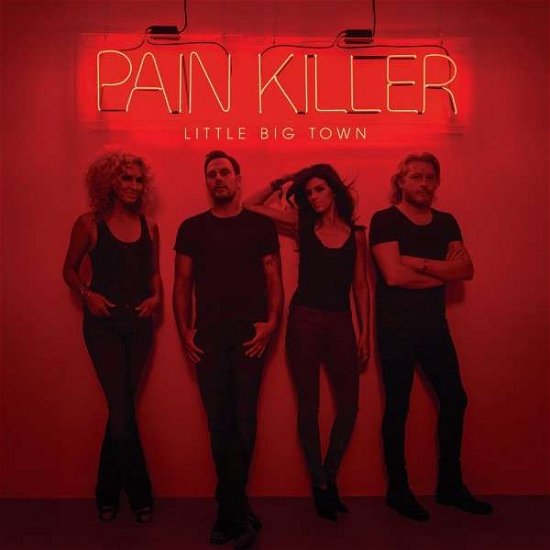 Pain Killer - Little Big Town - Musik - CAPITOL NASHVILLE - 0602547019042 - 24 november 2014