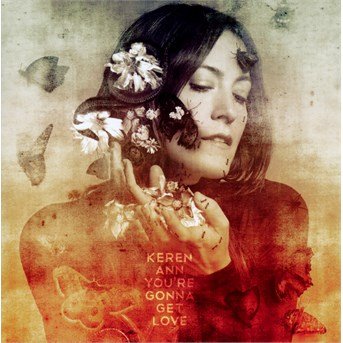 Cover for Keren Ann · You're Gonna Get Love: Limited Edition (CD) [Limited edition] [Digipak] (2016)