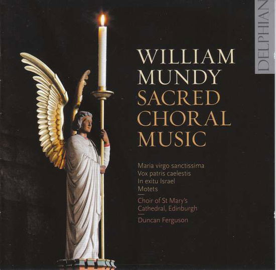 Sacred Choral Music - W. Mundy - Musik - DELPHIAN - 0801918342042 - 22. juni 2018