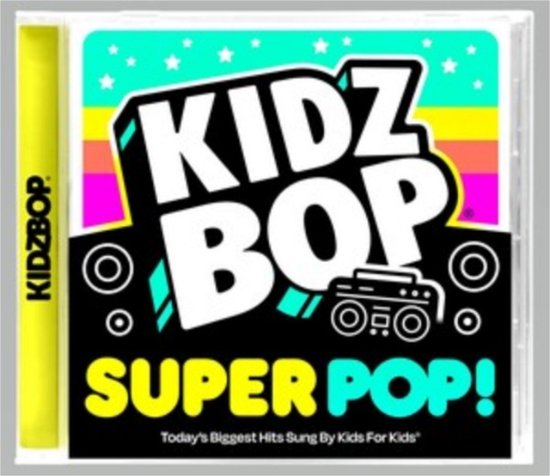 Kidz Bop Super Pop! - Kidz Bop Kids - Musiikki - CONCORD - 0888072434042 - perjantai 15. heinäkuuta 2022