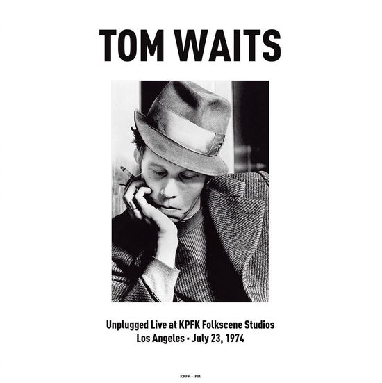 Unplugged Live at Kpfk Folkscene Studios in Los Angeles July 23 1974 - Tom Waits - Musik - DOL - 0889397521042 - 