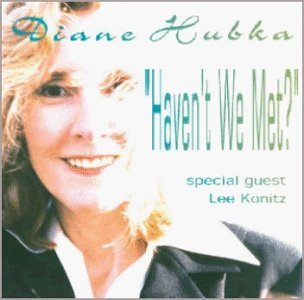 Cover for Diane Hubka · Haven't We Met (CD) (2004)