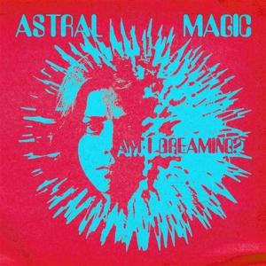 Cover for Astral Magic · Am I Dreaming? (LP) (2023)