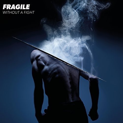Cover for Fragile · Without A Fight (CD) (2018)