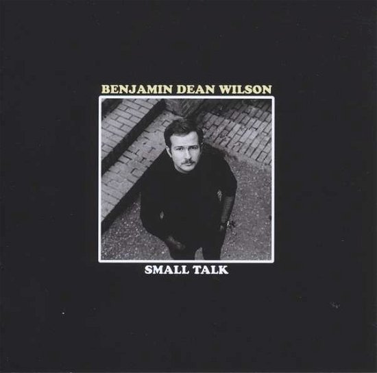 Cover for Benjamin Dean Wilson · Small Talk (CD) (2016)