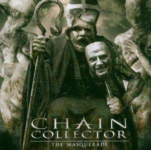 Chain Collector-the Masquerade - Chain Collector - Musik - MASSACRE - 4028466105042 - 2023