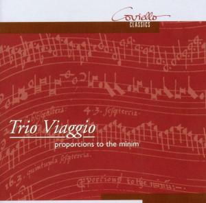 Proporcions to Minim - Trio Viaggio - Musik - COVIELLO CLASSICS - 4039956202042 - 1 maj 2003