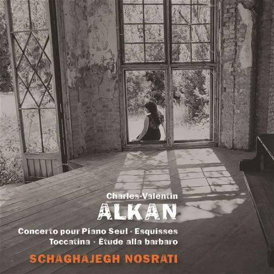 Schaghajegh Nosrati · Charles-valentin Alkan (CD) (2019)