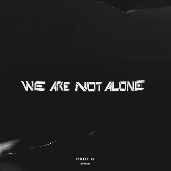 Cover for Various Artists · We Are Not Alone - Part 6 (LP) (2022)