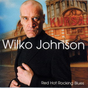 Red Hot Rocking Blues - Wilko Johnson - Musik - 1MSI - 4938167020042 - 14 januari 2024