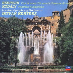 Respighi: Pini Di Roma / Gli Uccelli/f - London Symphony Orchestra - Musik - UNIVERSAL MUSIC CLASSICAL - 4988005428042 - 24. maj 2006
