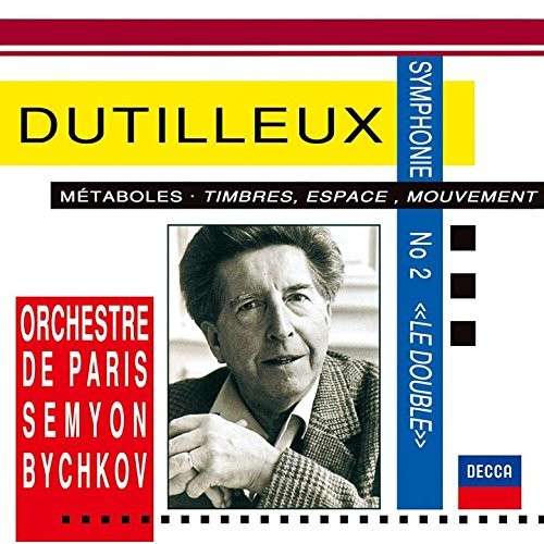 Dutilleux: Symphony No. 2 - Semyon Bychkov - Musik - DECCA - 4988005882042 - 9. Juni 2015