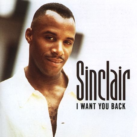 I Want You Back - Sinclair - Musik - Dome Records - 5034093411042 - 15 oktober 2002