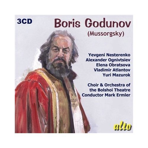 Mussorgsky: Boris Godunov (Stereo) - Nesterenko / Atlantov / Etc / Bolshoy  Ermler - Musik - ALTO CLASSICS - 5055354425042 - 30. juni 1990