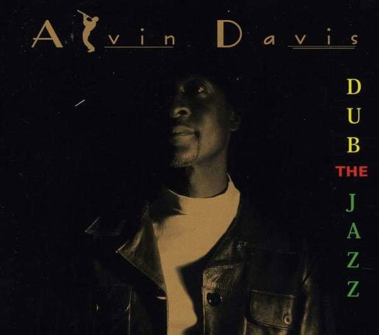 Cover for Alvin Davis · Dub The Jazz (CD) (2013)