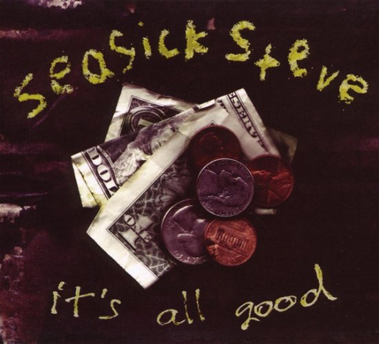It's All Good - Seasick Steve - Musik - Bronze Rat Records - 5060130500042 - 4 augusti 2009