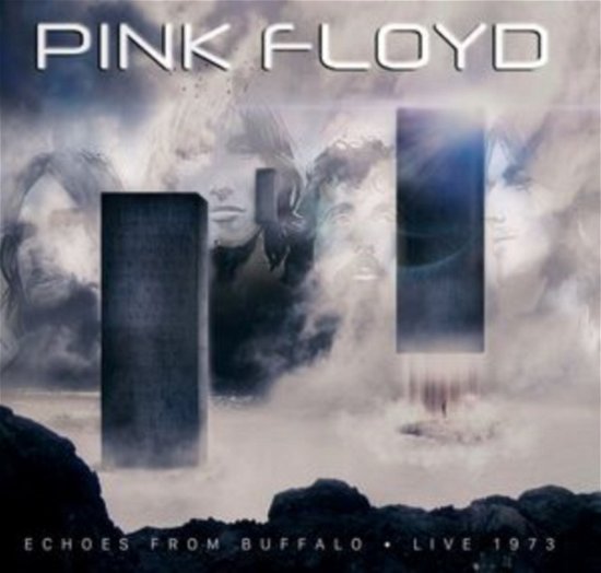 Cover for Pink Floyd · Echoes From Buffalo - Live 1973 (CD) (2024)