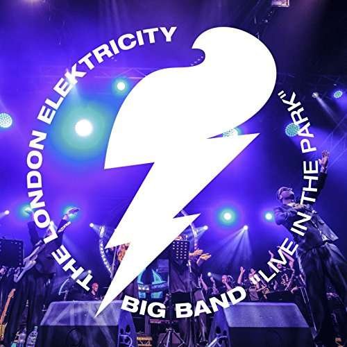 Cover for London Electricity Live Band · Live in the Park (CD) (2017)