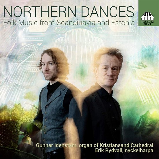 Northern Dances: Folk Music From Scandinavia And Estonia - Idenstam, Gunnar / Erik Rydvall - Música - TOCCATA NEXT - 5060640070042 - 1 de março de 2019
