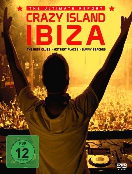 Crazy Island Ibiza 2017 - The Ultimate - Crazy Island Ibiza: Ultimate Report - Elokuva - BLUE LINE - 5583909713042 - perjantai 16. kesäkuuta 2017