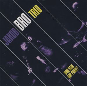 Cover for Jakob Bro Trio · Who said Gay Paree? (CD) (2013)