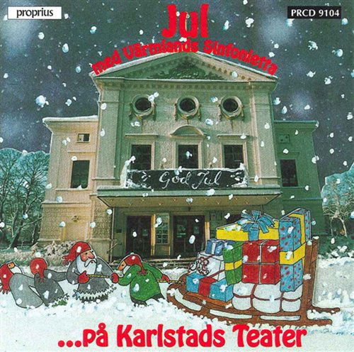 Jul Pa Karlstads Theater! - Hillerud / Karlstads Kammar - Musik - PROPRIUS - 7391959191042 - 27. Juni 2004