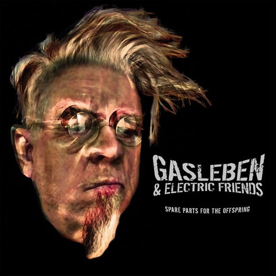 Cover for Gasleben &amp; Electric Friends · Spare Parts For The Offspring (CD) (2021)