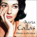 Gloria A Chi Vince - Maria Callas - Musikk - Replay - 8015670047042 - 