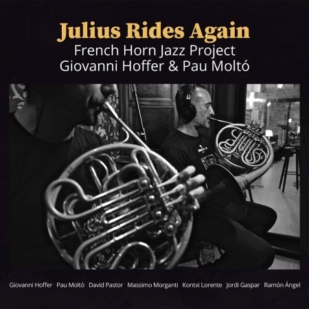 Cover for French Horn Jazz Project / Giovanni Hoffer / Pau Molto · Julius Rides Again (CD)