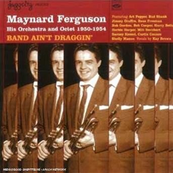Band Ain't Draggin' - Maynard Ferguson - Muziek - FRESH SOUND - 8427328622042 - 20 juni 2005