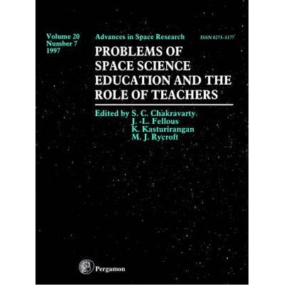 Problems of Space Science Education and the Role of Teachers - Advances in Space Research - J. L. Fellous - Livres - Elsevier Health Sciences - 9780080433042 - 19 décembre 1997