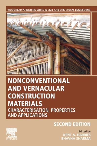 Nonconventional and Vernacular Construction Materials: Characterisation, Properties and Applications - Woodhead Publishing Series in Civil and Structural Engineering - Kent Harries - Books - Elsevier Science & Technology - 9780081027042 - November 19, 2019