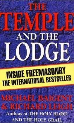 The Temple And The Lodge - Michael Baigent - Books - Cornerstone - 9780099257042 - April 6, 2000