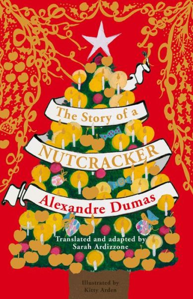 Cover for Alexandre Dumas · The Story of a Nutcracker (Hardcover Book) [Special edition] (2015)