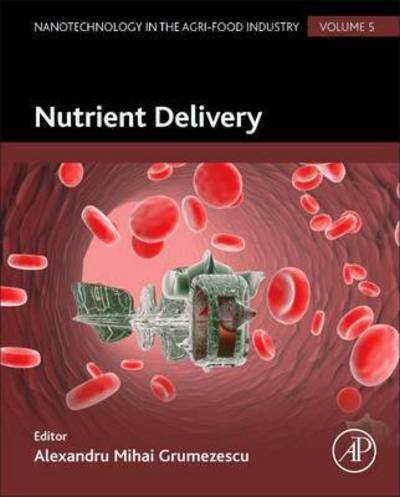 Cover for Alexandru Grumezescu · Nutrient Delivery - Nanotechnology in the Agri-Food Industry (Hardcover Book) (2016)