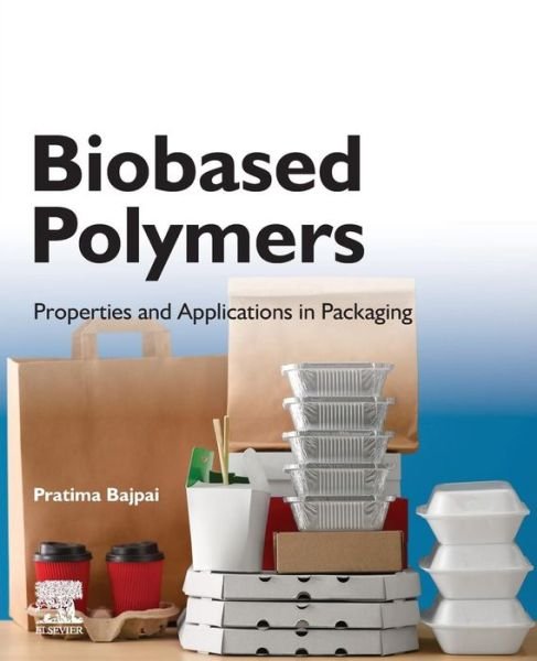 Cover for Bajpai, Pratima (Consultant-Pulp and Paper, Kanpur, India) · Biobased Polymers: Properties and Applications in Packaging (Paperback Bog) (2019)