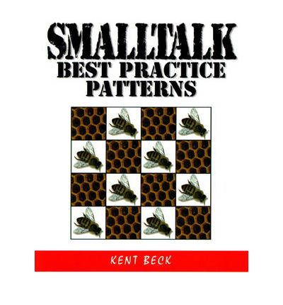 Smalltalk Best Practice Patterns - Kent Beck - Books - Pearson Education (US) - 9780134769042 - October 3, 1996