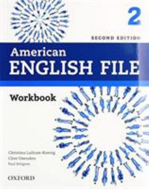 American English File: Level 2: Workbook - American English File - Oxford - Kirjat - Oxford University Press - 9780194776042 - torstai 15. elokuuta 2019