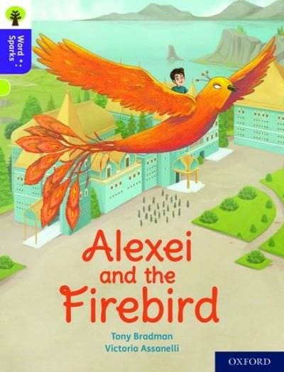 Cover for Tony Bradman · Oxford Reading Tree Word Sparks: Level 11: Alexei and the Firebird - Oxford Reading Tree Word Sparks (Paperback Bog) (2020)