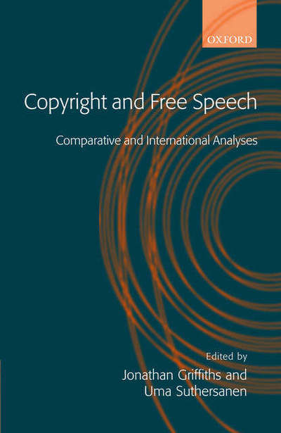 Cover for Jonathan Griffiths · Copyright and Free Speech: Comparative and International Analyses (Gebundenes Buch) (2005)