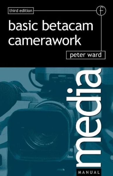 Cover for Peter Ward · Basic Betacam Camerawork (Paperback Book) (2001)