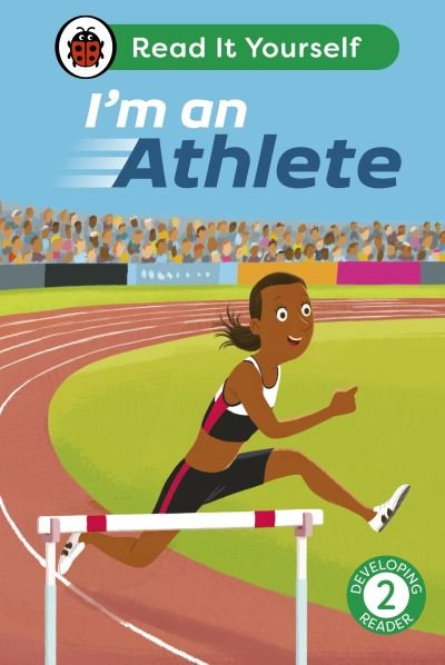 Cover for Ladybird · I'm an Athlete: Read It Yourself - Level 2 Developing Reader - Read It Yourself (Innbunden bok) (2024)
