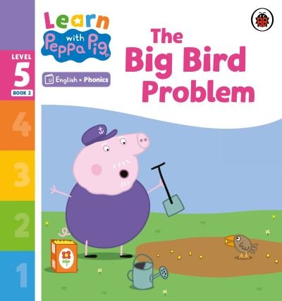 Cover for Peppa Pig · Learn with Peppa Phonics Level 5 Book 2 – The Big Bird Problem (Phonics Reader) - Learn with Peppa (Pocketbok) (2023)