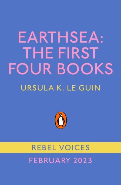 Cover for Ursula Le Guin · Earthsea: The First Four Books - Rebel Voices: Puffin Classics International Women’s Day Collection (Paperback Bog) (2023)