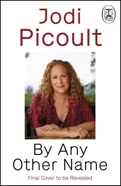 Cover for Jodi Picoult · By Any Other Name (Inbunden Bok) (2024)
