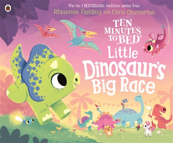 Cover for Rhiannon Fielding · Ten Minutes to Bed: Little Dinosaur's Big Race - Ten Minutes to Bed (Board book) (2025)