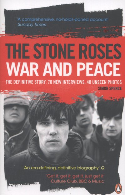 The Stone Roses: War and Peace - Simon Spence - Books - Penguin Books Ltd - 9780241957042 - June 6, 2013