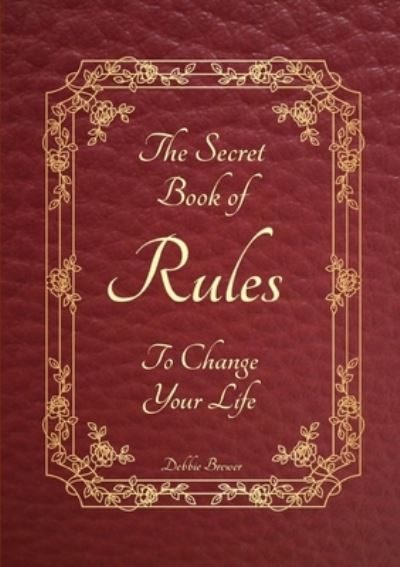 Cover for Debbie Brewer · The Secret Book of Rules to Change Your Life (Paperback Book) (2020)
